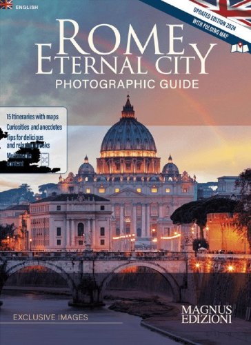 Rome Eternal City. Photographic Guide