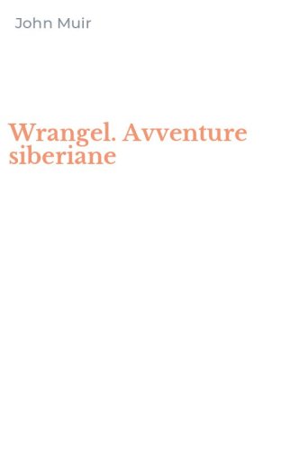 Wrangel. Avventure siberiane