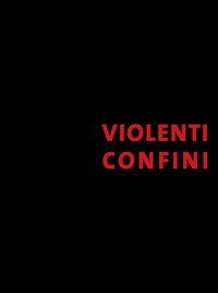 Violenti confini