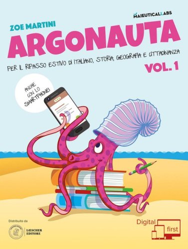 Argonauta! Per il ripasso estivo di italiano, storia, geografia e cittadinanza, anche con lo smartphone! Per la Scuola media