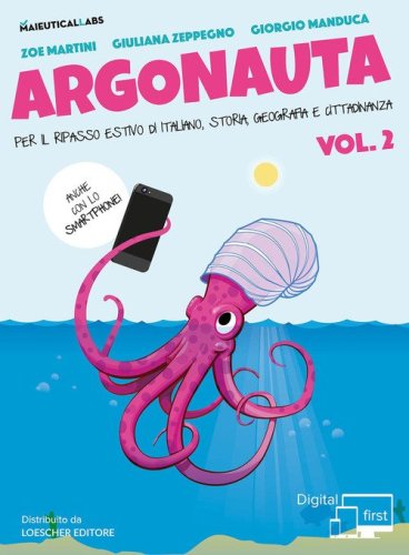 Argonauta! Per il ripasso estivo di italiano, storia, geografia e cittadinanza, anche con lo smartphone! Per la Scuola media