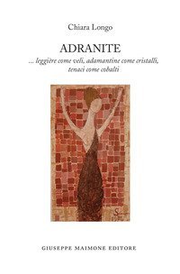 Adranite. ...leggi&egrave;re come veli, adamantine come cristalli, tenaci come cobalti