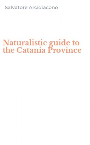 Naturalistic guide to the Catania Province