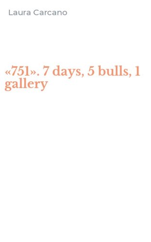 &laquo;751&raquo;. 7 days, 5 bulls, 1 gallery