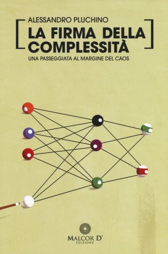 La firma della complessit&agrave;. Una passeggiata sul margine del caos