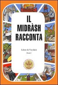 Il Midrash racconta. Libro di Vayikr&agrave;