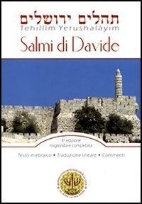 Tehill&igrave;m Yerushal&agrave;yim. Salmi di Davide. Testo ebraico a fronte