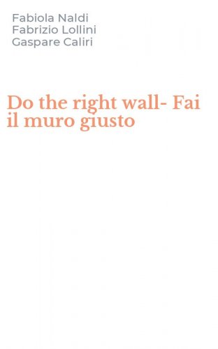 Do the right wall-Fai il muro giusto
