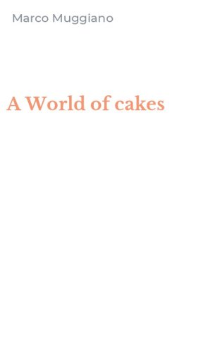 A World of cakes