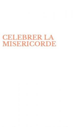 CELEBRER LA MISERICORDE
