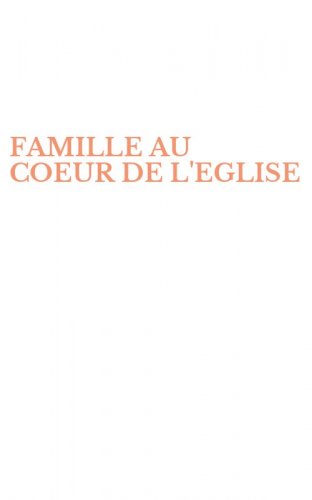 FAMILLE AU COEUR DE L'EGLISE