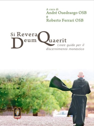 Si revera Deum quaerit. Linee guida per il discernimento monastico