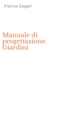 Manuale di progettazione. Giardini