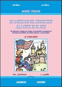 AMERICANO DEL CONNECTICUT ALLA CORTE DI RE ARTU' (UN)