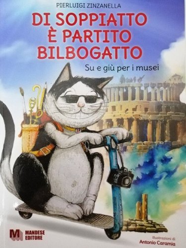 Di soppiatto &egrave; partito Bilbogatto. Su e gi&ugrave; per i musei