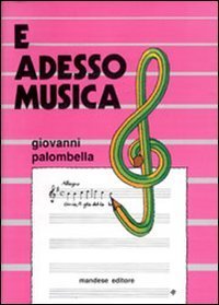 E ADESSO MUSICA