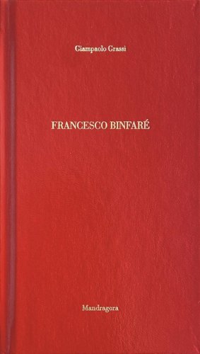 Francesco Binfar&eacute;. Ediz. francese e tedesca