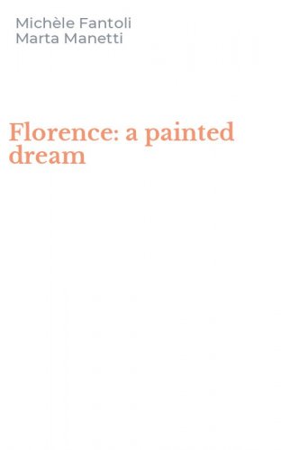 Florence: a painted dream