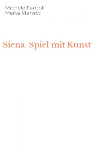 Siena. Spiel mit Kunst