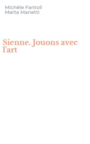 Sienne. Jouons avec l'art