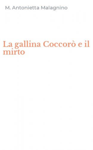 La gallina Coccor&ograve; e il mirto