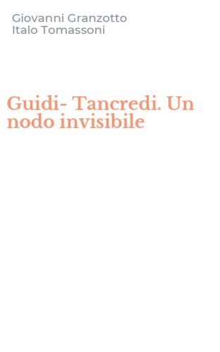 Guidi-Tancredi. Un nodo invisibile