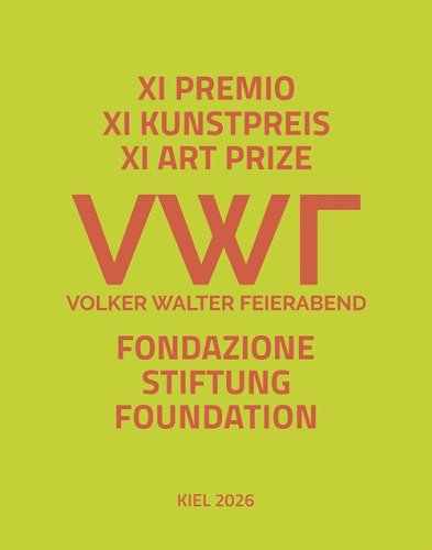 XI premio d'arte Fondazione Volker Walter Feierabend. Ediz. italiana, inglese e tedesca