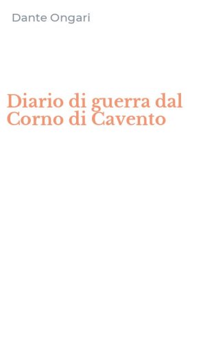 Diario di guerra dal Corno di Cavento