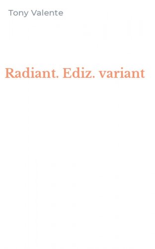 Radiant. Ediz. variant