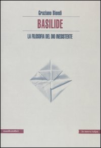 Basilide. La filosofia del dio inesistente