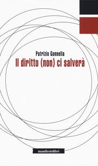 Il diritto (non) ci salver&agrave;