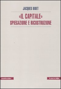 &laquo;Il Capitale&raquo; spiegazione e ricostruzione
