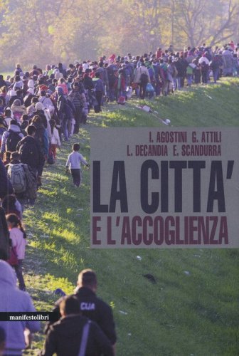 La citt&agrave; e l'accoglienza