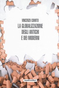 La globalizzazione degli antichi e dei moderni