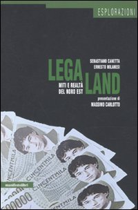 LegaLand. Miti e realt&agrave; del Nord Est