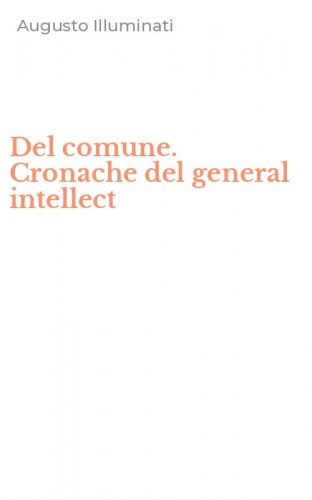 Del comune. Cronache del general intellect