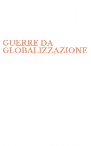 GUERRE DA GLOBALIZZAZIONE