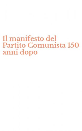 Il manifesto del Partito Comunista 150 anni dopo