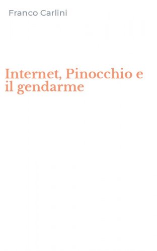 Internet, Pinocchio e il gendarme