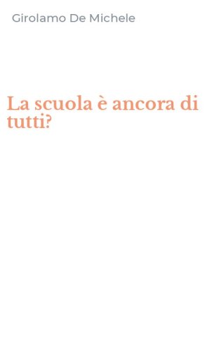 La scuola &egrave; ancora di tutti?