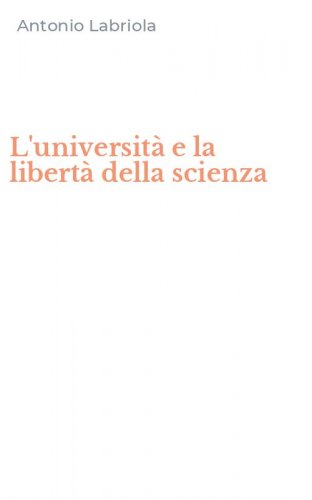 L'universit&agrave; e la libert&agrave; della scienza