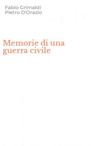Memorie di una guerra civile