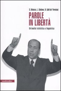 Parole in libert&agrave;. Un'analisi statistica e linguistica