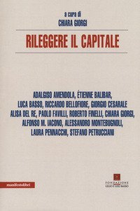 Rileggere &laquo;Il Capitale&raquo;