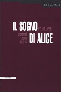 Il sogno di Alice. Creativit&agrave; e suoni (1976-77)