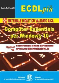 ECDL pi&ugrave;. Modulo computer essentials per Windows 10