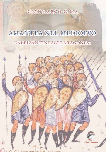 Amantea nel Medioevo. Dai Bizantini agli Aragonesi