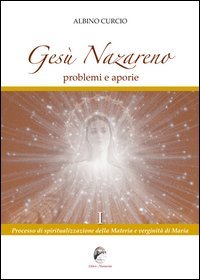Ges&ugrave; Nazareno. Problemi e aporie