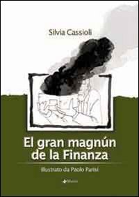 El gran magn&uacute;n de la Finanza