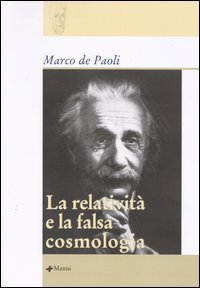 La relativit&agrave; e la falsa cosmologia